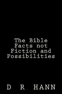 portada The Bible Facts not Fiction and Possibilities (en Inglés)