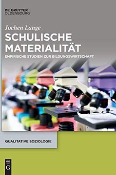 portada Schulische Materialität: Empirische Studien zur Bildungswirtschaft (Qualitative Soziologie) (en Alemán)