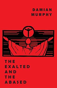 portada The Exalted and the Abased (en Inglés)