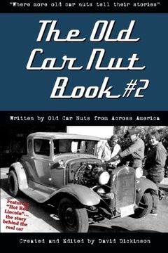 portada The Old Car Nut Book #2: "Where more old car nuts tell their stories" (Volume 2) (in English)