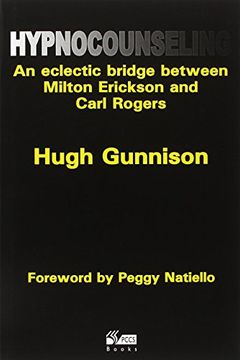 portada Hypnocounseling: An Eclectic Bridge Between Milton Erickson and Carl Rogers