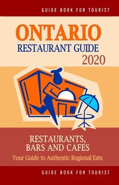 portada Ontario Restaurant Guide 2020: Your Guide to Authentic Regional Eats in Ontario, California (Restaurant Guide 2020) (en Inglés)