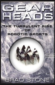 portada gearheads: the turbulent rise of robotic sports (en Inglés)