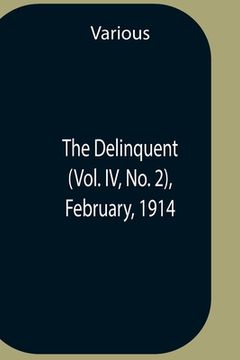 portada The Delinquent (Vol. Iv, No. 2), February, 1914 (in English)