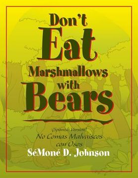 portada Don't Eat Marshmallows with Bears (en Inglés)