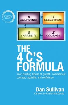 portada The 4 C's Formula: Your building blocks of growth: commitment, courage, capability, and confidence. (in English)