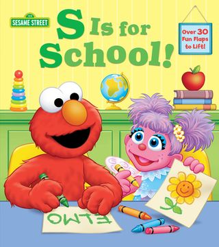 portada S is for School! (Sesame Street): A Lift-The-Flap Board Book (en Inglés)