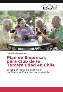 portada Plan de Empresas para Club de la Tercera Edad en Chile: Estudio integral de desarrollo, implementación y puesta en marcha