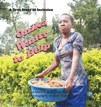 portada Onika Wants to Help: A True Story of Inclusion (in English)