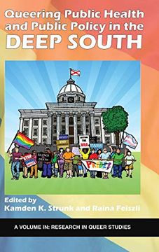 portada Queering Public Health and Public Policy in the Deep South (Hc) (Research in Queer Studies) (en Inglés)