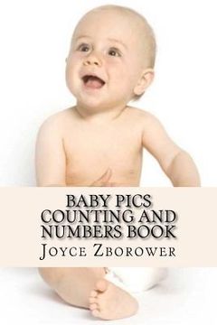 portada Baby Pics Counting and Numbers Book: For Kids 2 - 5 (en Inglés)