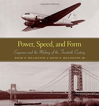 portada Power, Speed, and Form: Engineers and the Making of the Twentieth Century (in English)