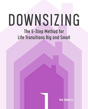 portada Downsizing: The 5-Step Method for Life Transitions big and Small (en Inglés)