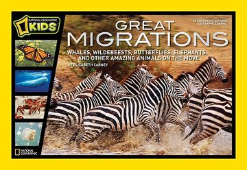 portada Great Migrations: Whales, Wildebeests, Butterflies, Elephants, and Other Amazing Animals on the Move (National Geographic Kids) (in English)