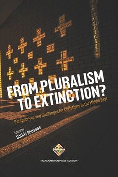 portada From Pluralism to Extinction?: Perspectives and Challenges for Christians in the Middle East (in English)