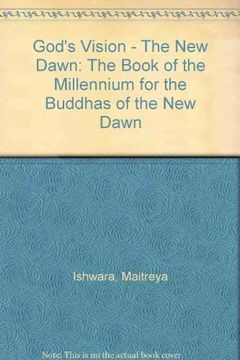 portada God's Vision - the new Dawn: The Book of the Millennium for the Buddhas of the new Dawn 
