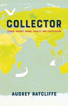 portada The Collector: League against Animal Cruelty and Exploitation (en Inglés)