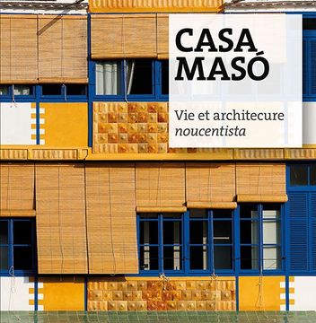 portada Casa Masó: Vie et architecture noucentista (Sèrie 4)