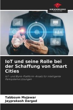 portada IoT und seine Rolle bei der Schaffung von Smart Cities (en Alemán)