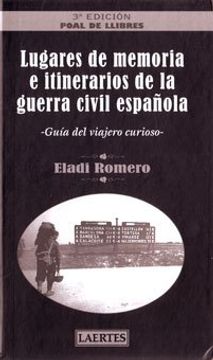 portada Lugares de memoria e itinerarios de la Guerra Civil española : guía del viajero curioso