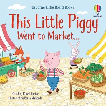 portada This Little Piggy Went to Market (Little Board Books) (in English)