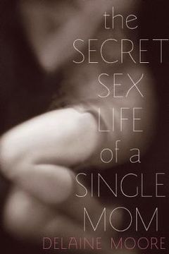 portada the secret sex life of a single mom (in English)