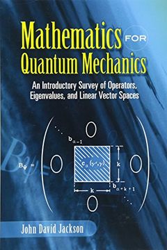 portada Mathematics for Quantum Mechanics: An Introductory Survey of Operators, Eigenvalues, and Linear Vector Spaces (Dover Books on Mathematics) (in English)