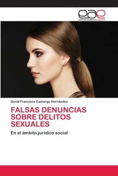portada Falsas Denuncias Sobre Delitos Sexuales: En el Ámbito Jurídico Social