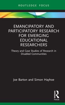 portada Emancipatory and Participatory Research for Emerging Educational Researchers: Theory and Case Studies of Research in Disabled Communities (Qualitative and Visual Methodologies in Educational Research) 