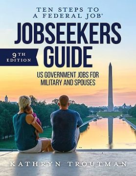 portada Jobseeker'S Guide: Ten Steps to a Federal Job: How to Land Government Jobs for Military and Spouses (en Inglés)