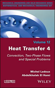 portada Heat Transfer 4: Convection, Two-Phase Flows and Special Problems (Mechanical Engineering and Solid Mechanics: Mathematical and Mechanical Engineering Set, 12) (en Inglés)