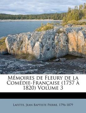 portada Mémoires de Fleury de la Comédie-Française (1757 à 1820) Volume 3 (en Francés)