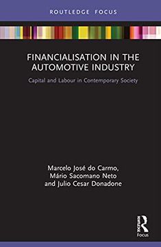 portada Financialisation in the Automotive Industry: Capital and Labour in Contemporary Society (Routledge Frontiers of Political Economy) 