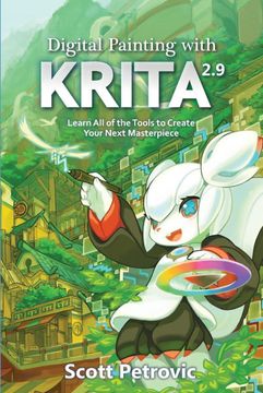 portada Digital Painting With Krita 2. 9: Learn all of the Tools to Create Your Next Masterpiece (in English)