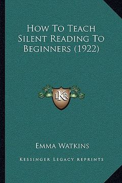 portada how to teach silent reading to beginners (1922) (in English)