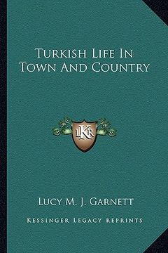 portada turkish life in town and country (en Inglés)