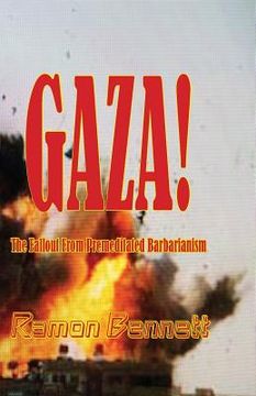 portada Gaza!: The Fallout From Premeditated Barbarianism (en Inglés)
