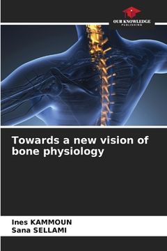 portada Towards a new vision of bone physiology (en Inglés)