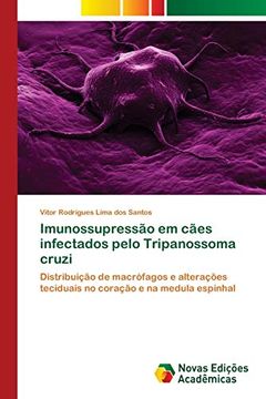 portada Imunossupressão em Cães Infectados Pelo Tripanossoma Cruzi