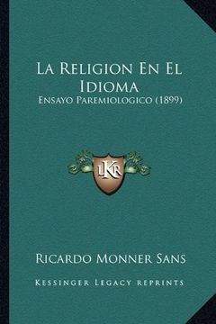 portada La Religion en el Idioma: Ensayo Paremiologico (1899)