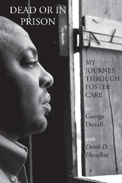 portada Dead or in Prison: My Journey Through Foster Care (en Inglés)
