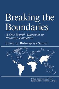 portada Breaking the Boundaries: A One-World Approach to Planning Education (en Inglés)