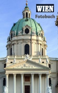 portada Wien Fotobuch: Ein Bilderbuch der Hauptstadt Österreichs (en Alemán)