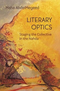 portada Literary Optics: Staging the Collective in the Nahda (en Inglés)