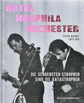 portada Loys egg & Peter Weibel - Hotel Morphila Orchester (en Alemán)