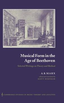 portada Musical Form in the age of Beethoven Hardback: Selected Writings on Theory and Method (Cambridge Studies in Music Theory and Analysis) (in English)