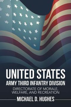 portada United States Army Third Infantry Division Directorate of Morale, Welfare, and Recreation (en Inglés)