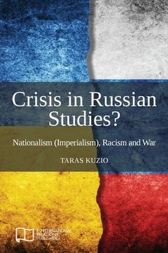 portada Crisis in Russian Studies? Nationalism (Imperialism), Racism and War (en Inglés)