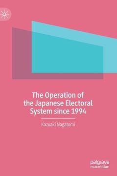 portada The Operation of the Japanese Electoral System Since 1994 (en Inglés)