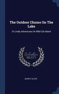 portada The Outdoor Chums On The Lake: Or Lively Adventures On Wild Cat Island